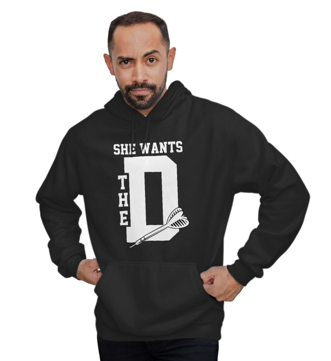 She Wants The D - Hoodie
