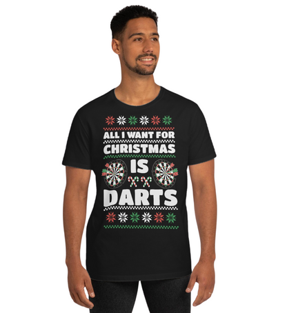 All I Want For Christmas Is Darts - Shirt