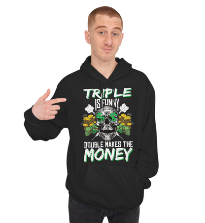 Triple Is Funny - Hoodie