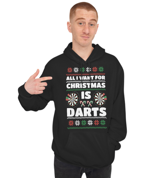 All I Want For Christmas Is Darts - Hoodie