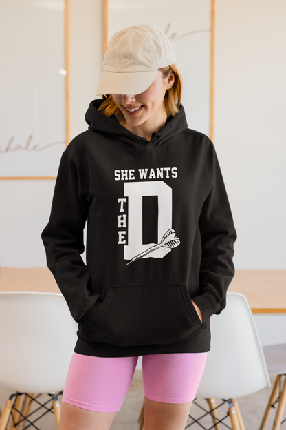 She Wants The D - Hoodie