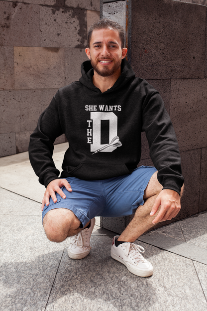 She Wants The D - Hoodie
