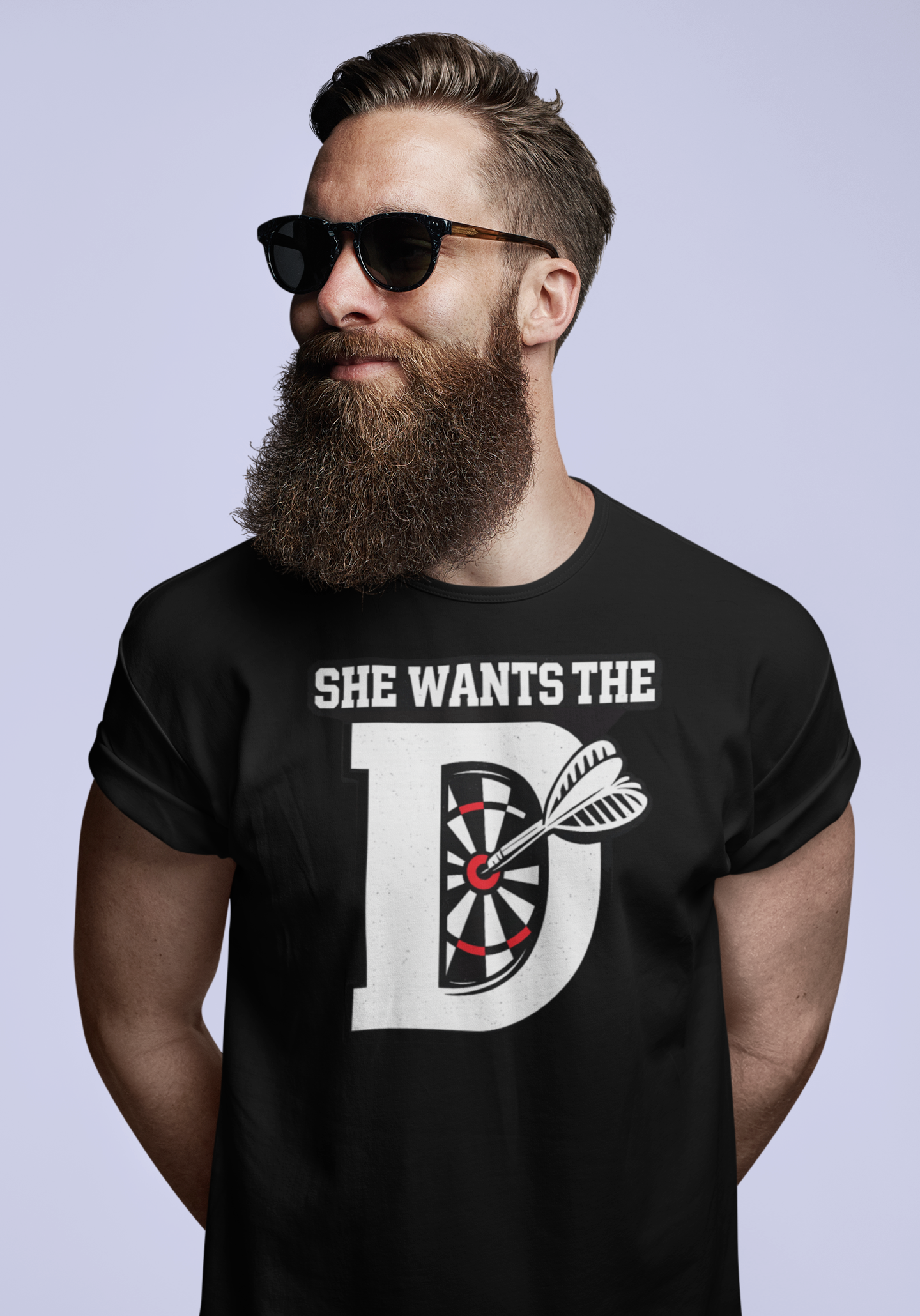 She Wants the D – Lustiges Darts T-Shirt | Unisex